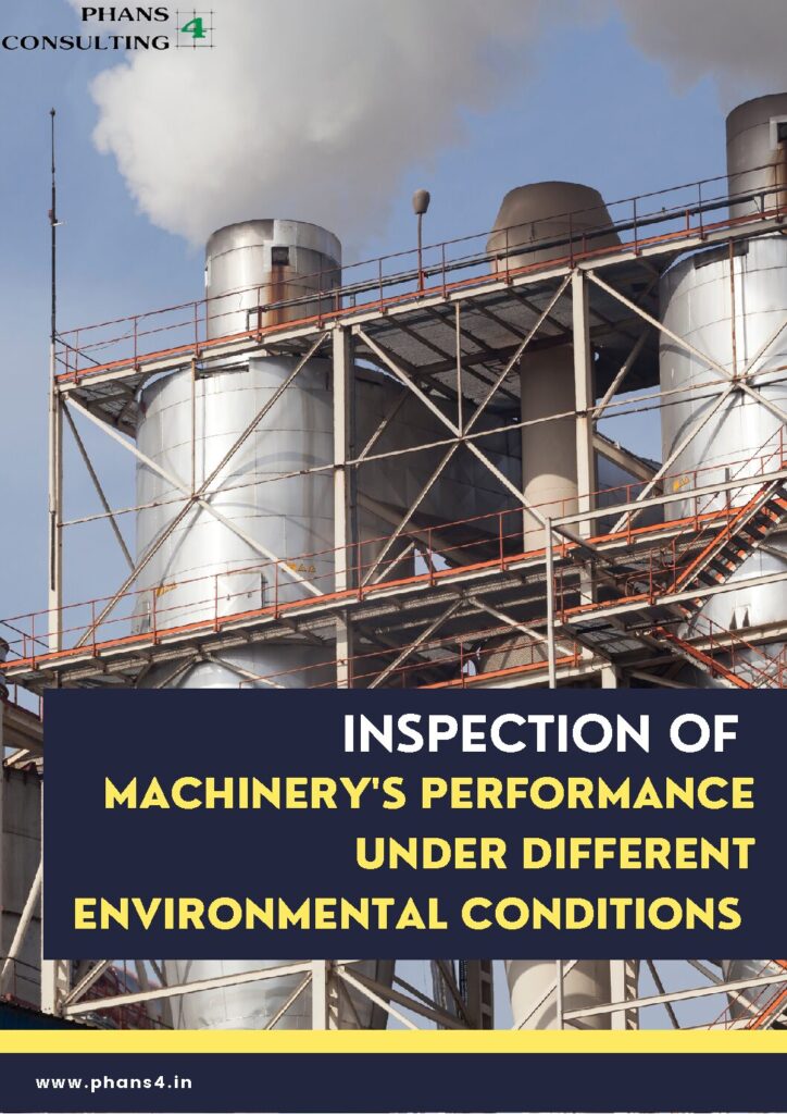 11.1 INSPECTION OF machinery's performance under different environmental conditions